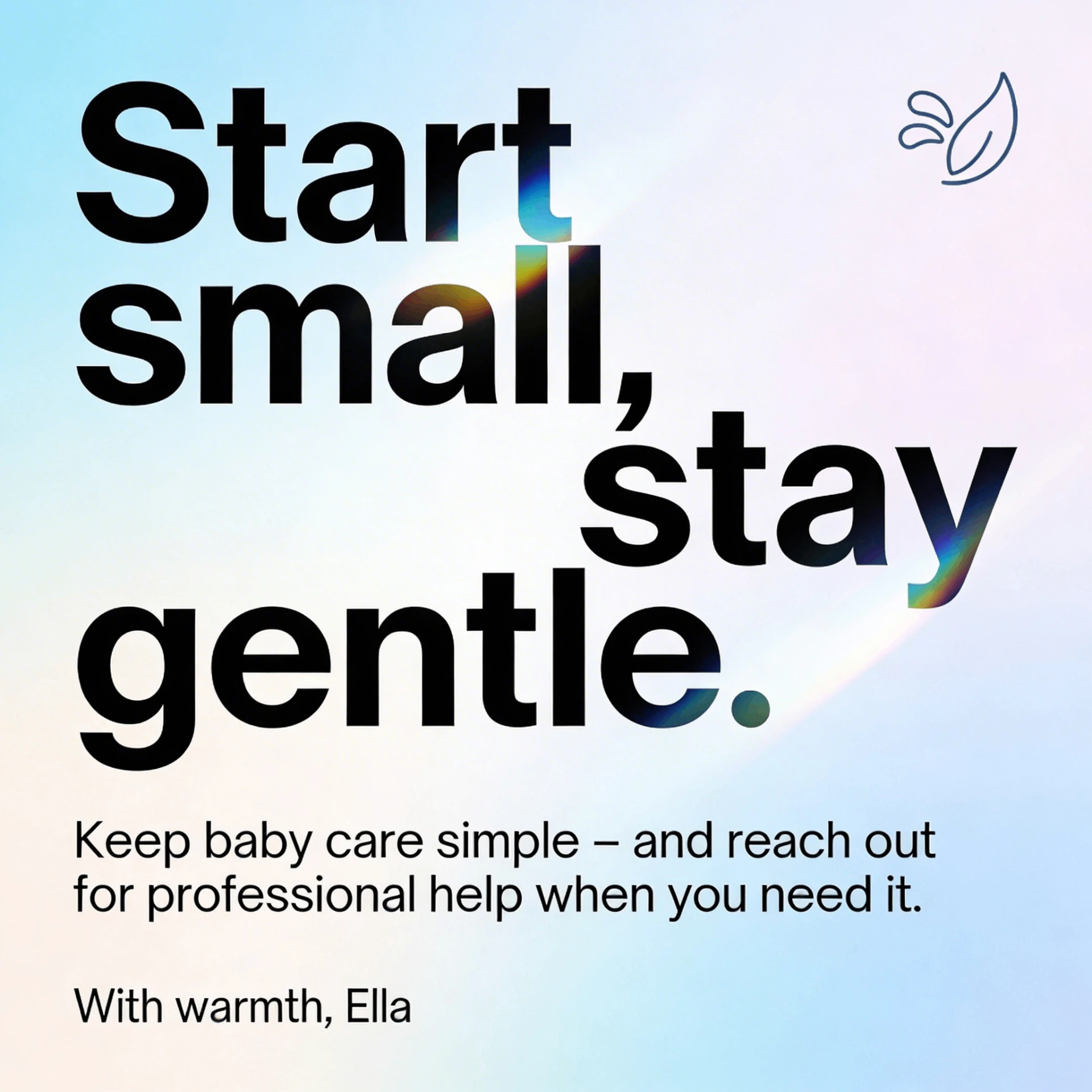 Quote card with Ella's reassurance about taking baby skincare one small step at a time.